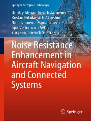 cover image of Noise Resistance Enhancement in Aircraft Navigation and Connected Systems